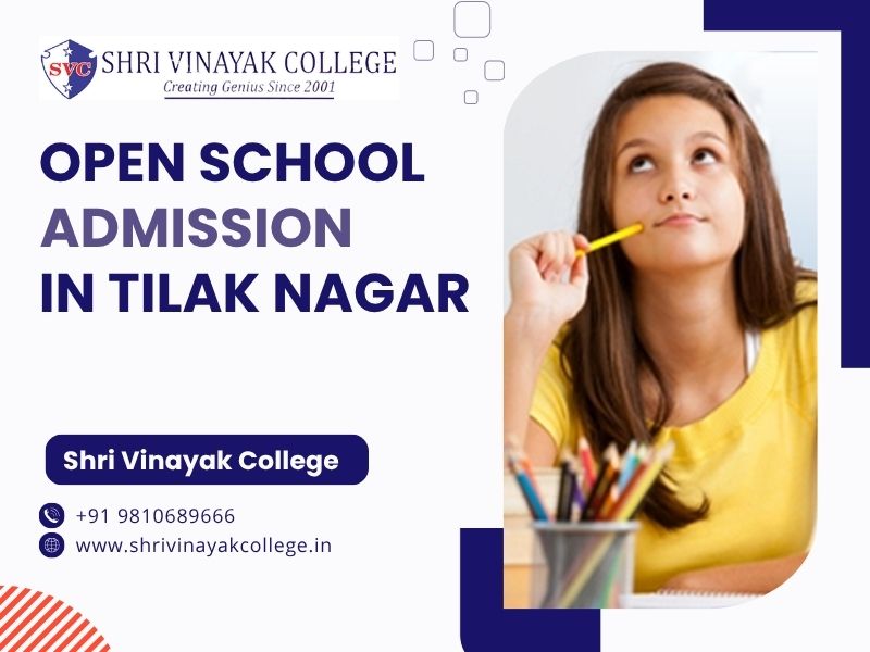 Read more about the article Open School Admission in Tilak Nagar – Shri Vinayak College