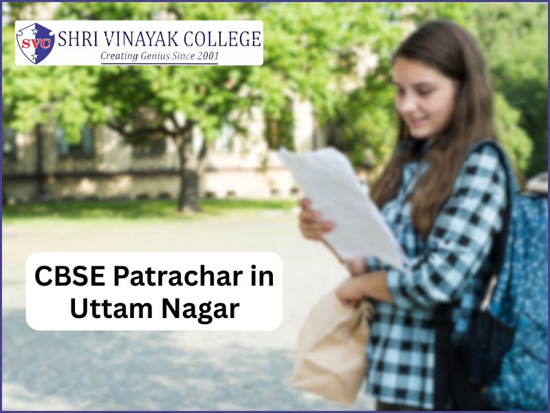 Read more about the article CBSE Patrachar in Uttam Nagar