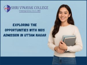 Read more about the article NIOS Admission in Uttam Nagar