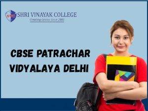 Read more about the article CBSE Patrachar Vidyalaya Delhi