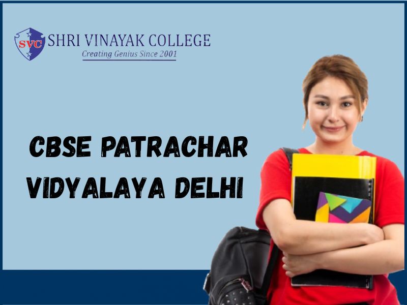 You are currently viewing CBSE Patrachar Vidyalaya Delhi